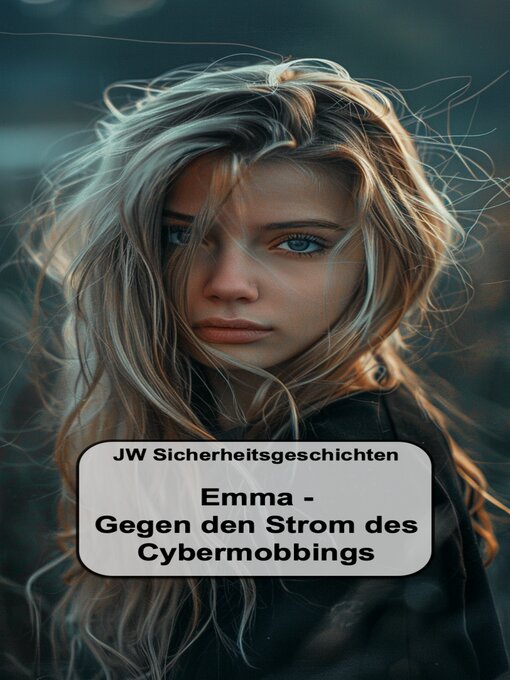 Title details for Emma – Gegen den Strom des Cybermobbings by JW Sicherheitsgeschichten - Available